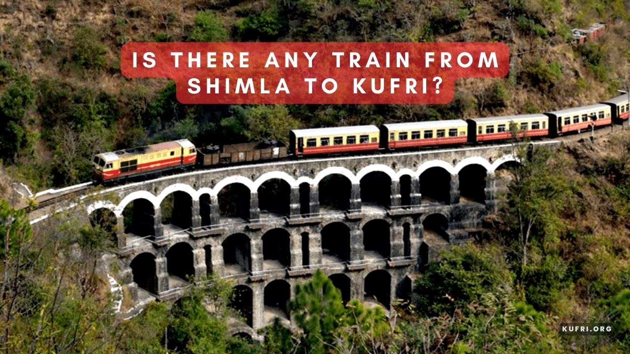 Is there any train from Shimla to Kufri