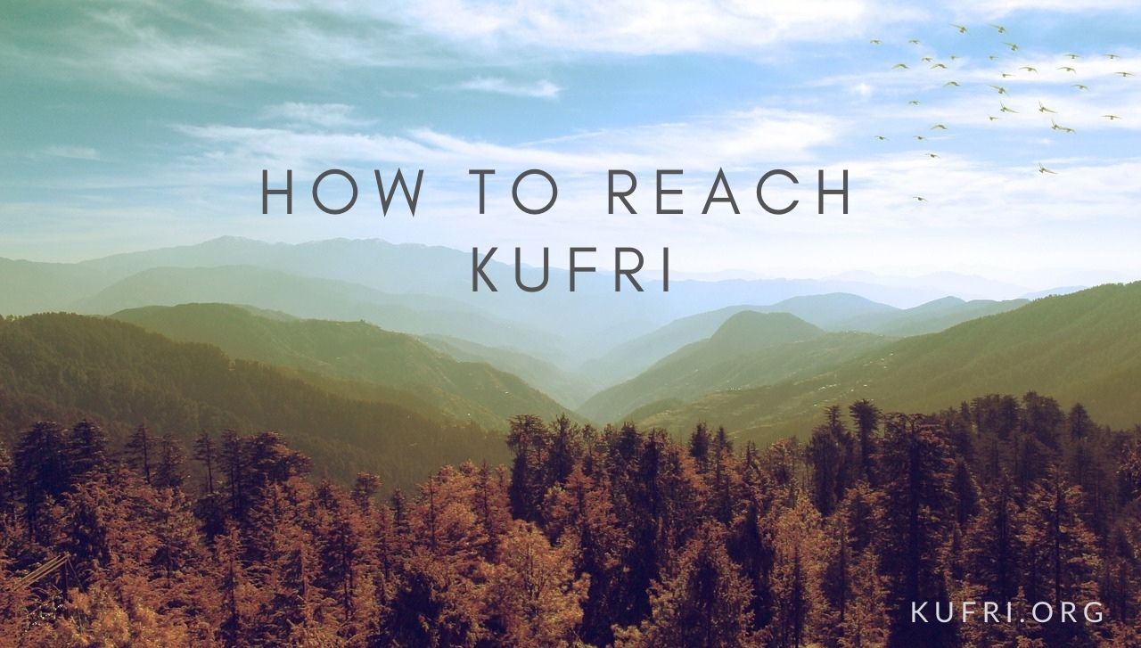 How to reach Kufri