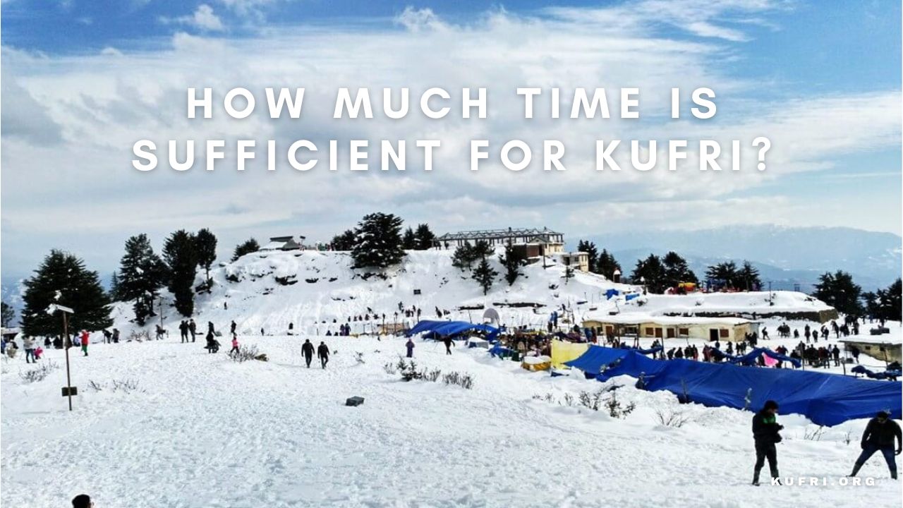 Write a short description about How much time is sufficient for Kufri