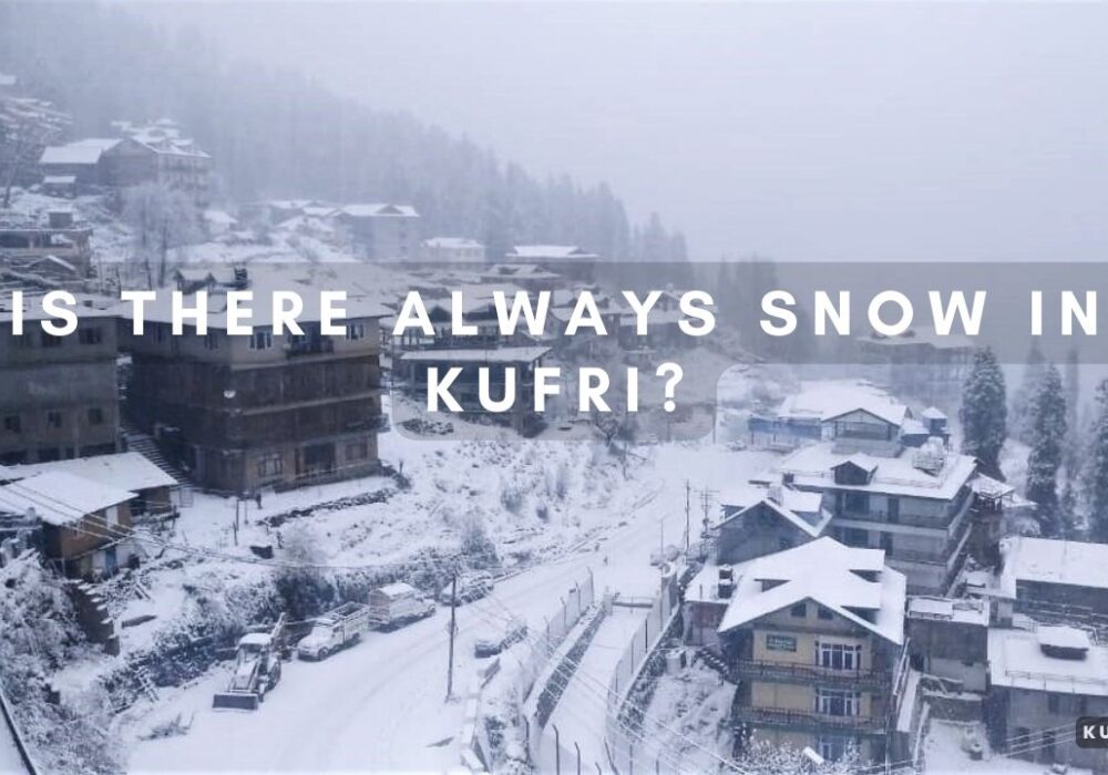 Is there always snow in Kufri