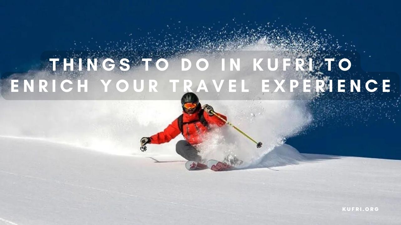 Things to Do in Kufri