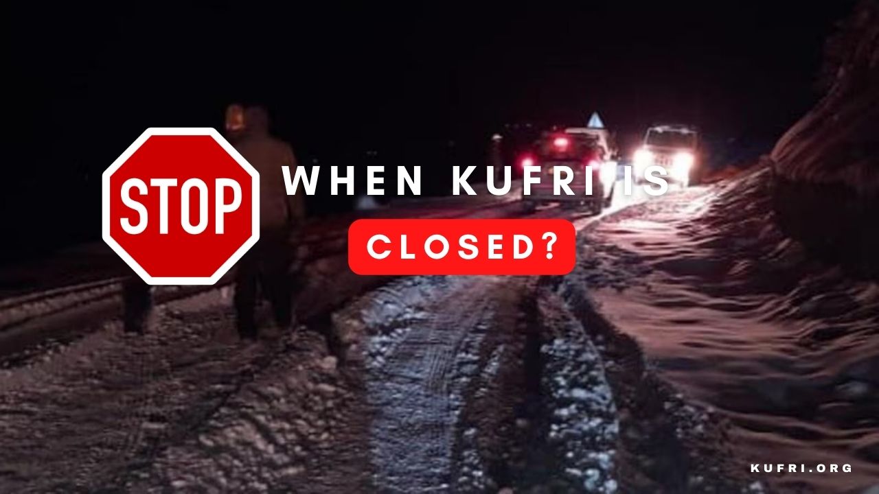 When Kufri is closed