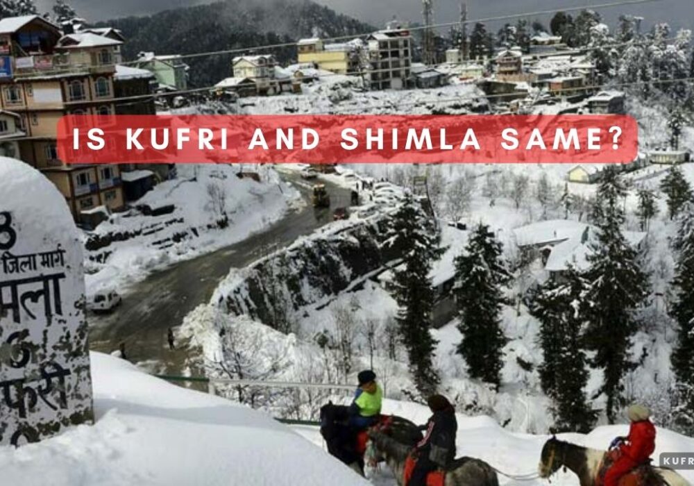 Is Kufri and Shimla same